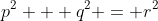 p^2 + q^2 = r^2