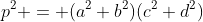 p^2 = (a^2+b^2)(c^2+d^2)
