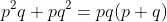p^2q+pq^2=pq(p+q)