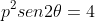 p^2sen2\theta=4