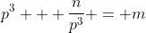 p^3 + \frac{n}{p^3} = m