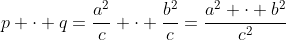 p \cdot q=\frac{a^2}{c} \cdot \frac{b^2}{c}=\frac{a^2 \cdot b^2}{c^2}