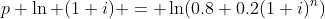 p \ln (1+i) = \ln(0.8+0.2(1+i)^n)