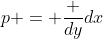 p = \frac {dy}{dx}