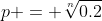 p = \sqrt[n]{0.2}