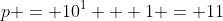 p = 10^1 + 1 = 11