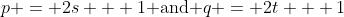 \exists s,\,t\in\mathbb{Z},\;p = 2s + 1\text{ and }q = 2t + 1
