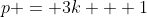 p = 3k + 1