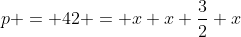 p = 42 = x+x+\dfrac32 x~\implies~ x = 12