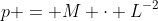 p = M \cdot L^{-2}