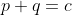 p+q=c