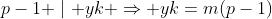 p-1 \mid yk \Rightarrow yk=m(p-1)