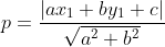 p=\frac{|ax_{1}+by_{1}+c|}{\sqrt{a^2+b^2}}