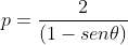p=\frac{2}{(1-sen\theta)}