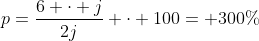 p=\frac{6 \cdot j}{2j} \cdot 100= 300\%