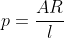 p=\frac{AR}l
