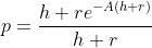 p=\frac{h+re^{-A(h+r)}}{h+r}