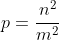 p=\frac{n^2}{m^2}