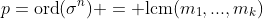 p=\text{ord}(\sigma^n) = \text{lcm}(m_1,...,m_k)