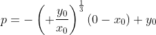 p=-\left( \frac{y_0}{x_0}\right)^\frac13(0-x_0)+y_0