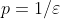 p=1/\varepsilon