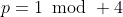 p=1\!\!\!\mod 4