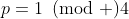 p=1\!\!\!\pmod 4