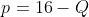 p=16-Q