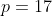 p=17