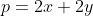 p=2x+2y