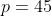 p=45