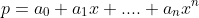 p=a_0+a_1x+....+a_nx^n