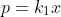 p=k_1x