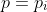 p=p_i