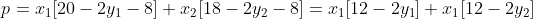 p=x_1[20-2y_1-8]+x_2[18-2y_2-8]=x_1[12-2y_1]+x_1[12-2y_2]