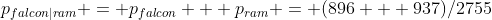 p_{falcon|ram} = p_{falcon} + p_{ram} = (896 + 937)/2755