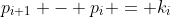 p_{i+1} - p_{i} = k_{i}