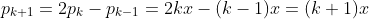 p_{k+1}=2p_k-p_{k-1}=2kx-(k-1)x=(k+1)x