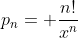 p_{n}= \frac{n!}{x^{n}}