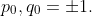 p_0,q_0=\pm1.