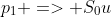 p_1 => S_0u