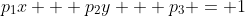 p_1x + p_2y + p_3 = 1