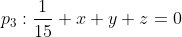p_3:\dfrac1{15} x+y+z=0