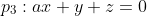 p_3:ax+y+z=0