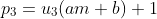 p_3=u_3(am+b)+1