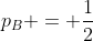 p_B = \frac{1}{2}