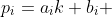 p_i=a_ik+b_i 