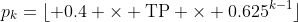 p_k=\lfloor 0.4 \times \text{TP} \times 0.625^{k-1}\rfloor