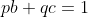pb+qc=1