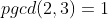 pgcd(2,3)=1